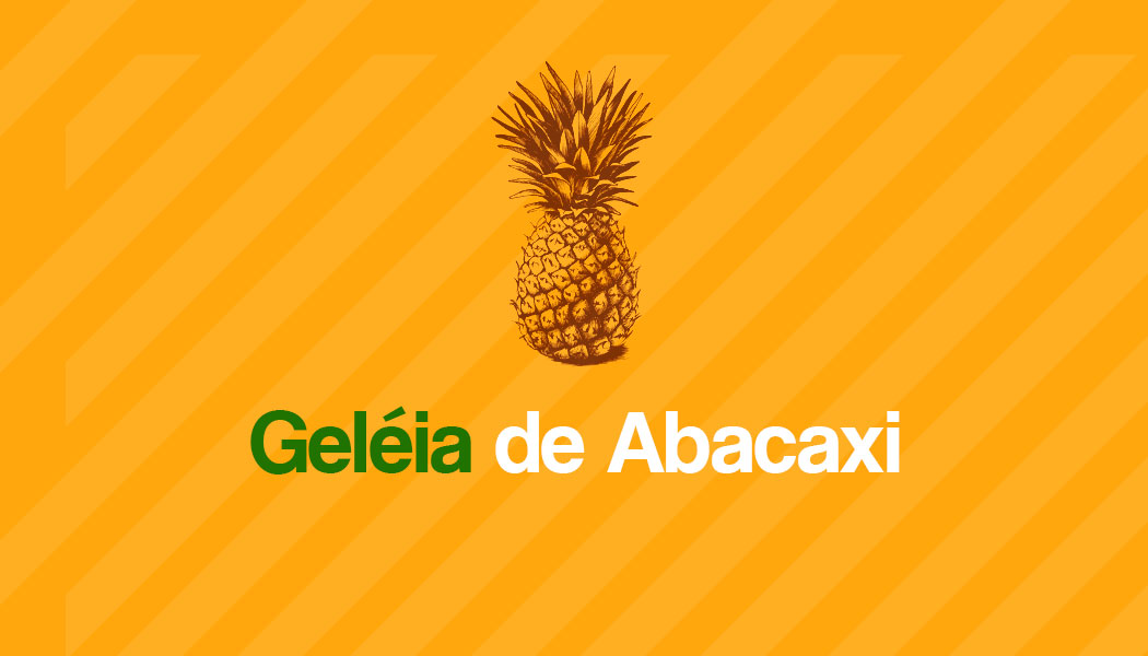Receita fácil de Geléia de Abacaxi